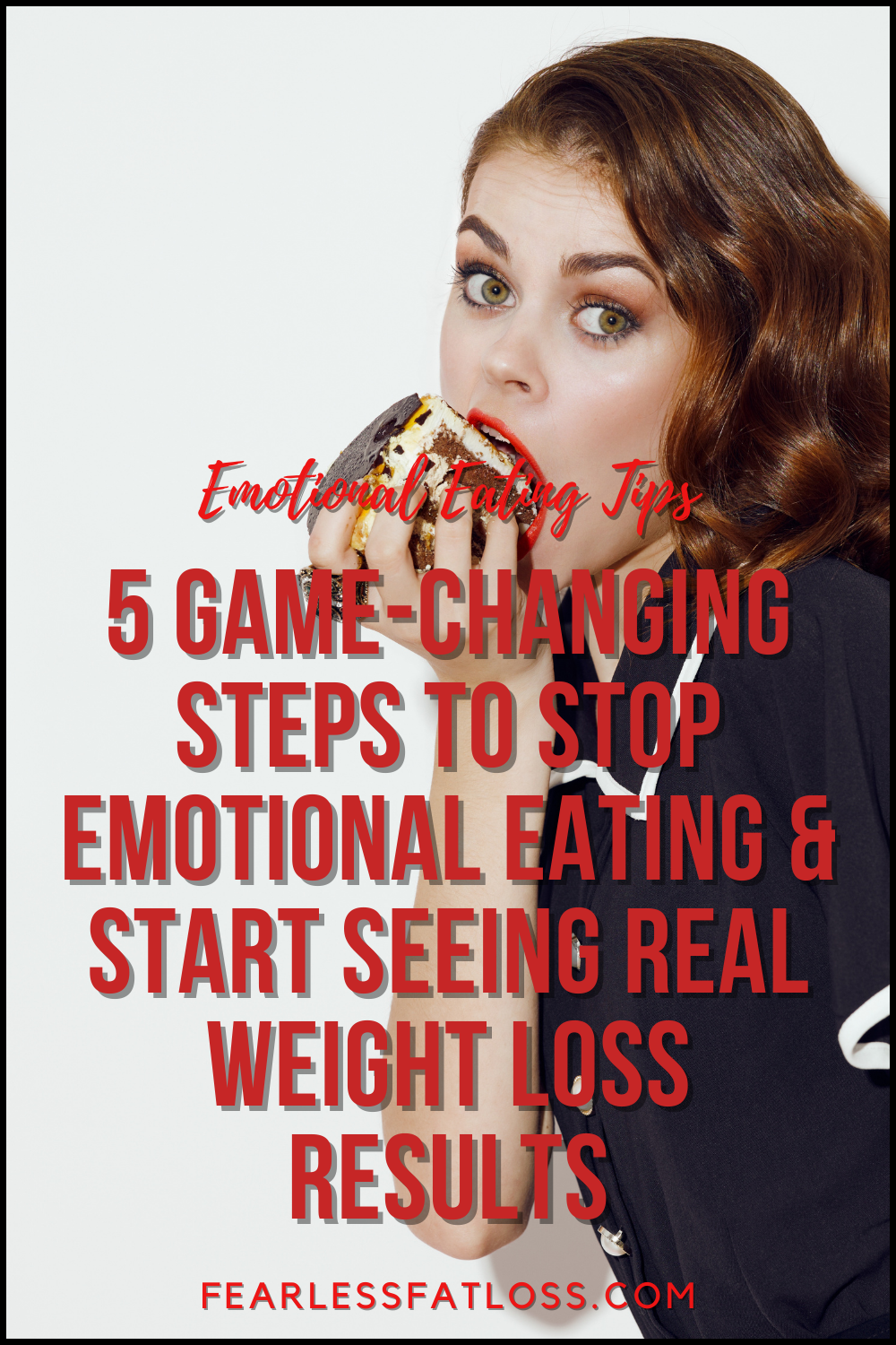 5 Game-Changing Steps to Stop Emotional Eating and Start Seeing Real Weight Loss Results