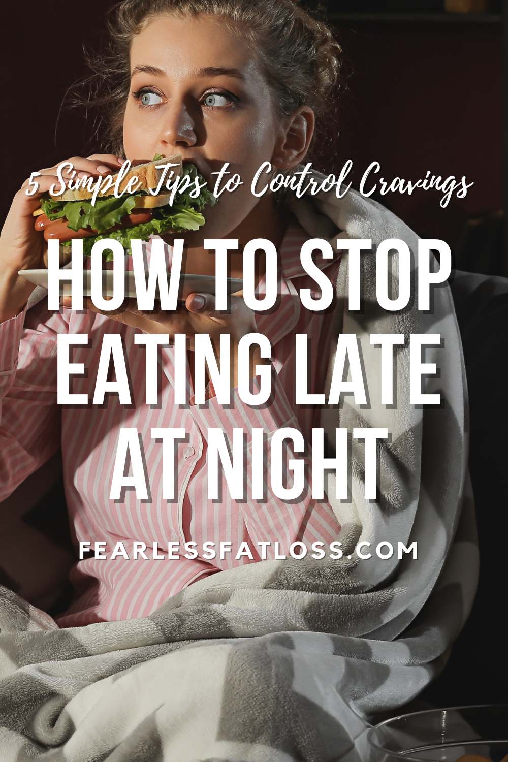 How to Stop Eating Late at Night: 5 Simple Tips to Control Cravings