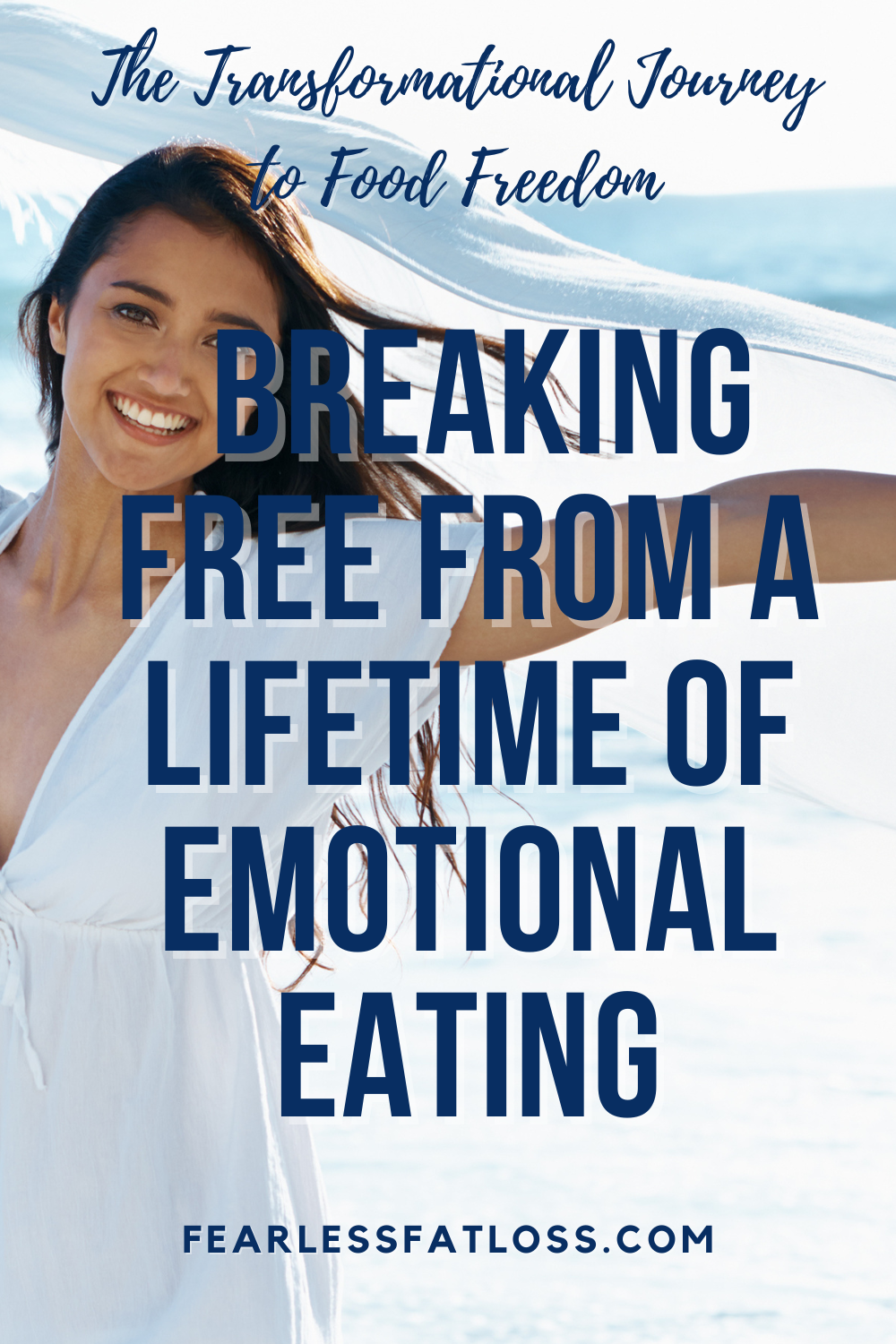 Breaking Free from a Lifetime of Emotional Eating: The Transformational Journey to Food Freedom