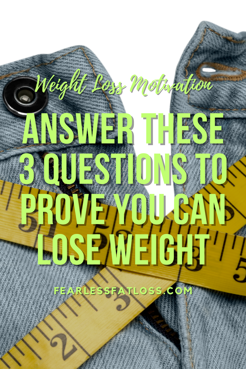 Answer these 3 Questions to Prove You Can Lose Weight