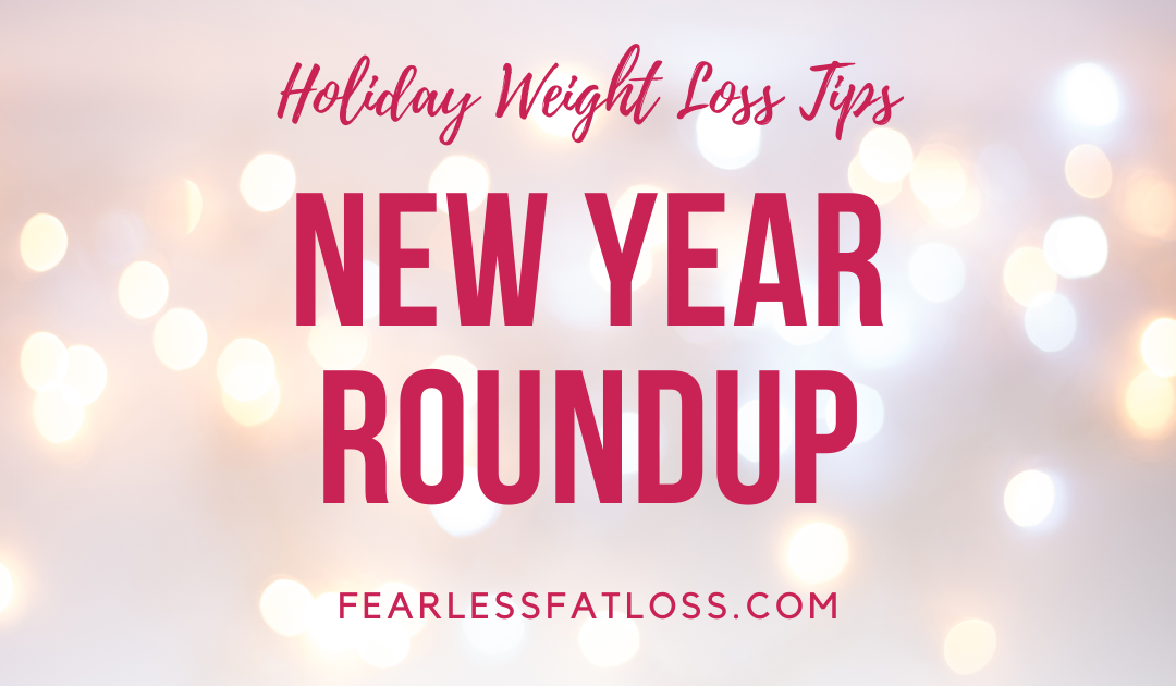 Looking Forward to New Year Weight Loss with a Roundup of 28!