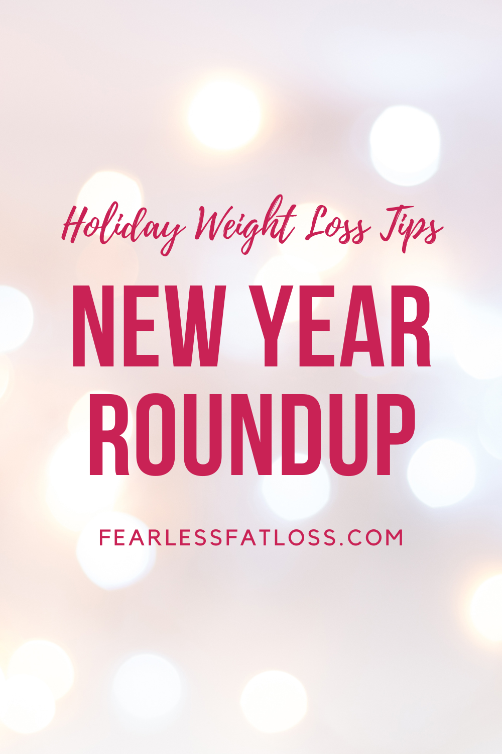 Looking Forward to New Year Weight Loss with a Roundup of 28!