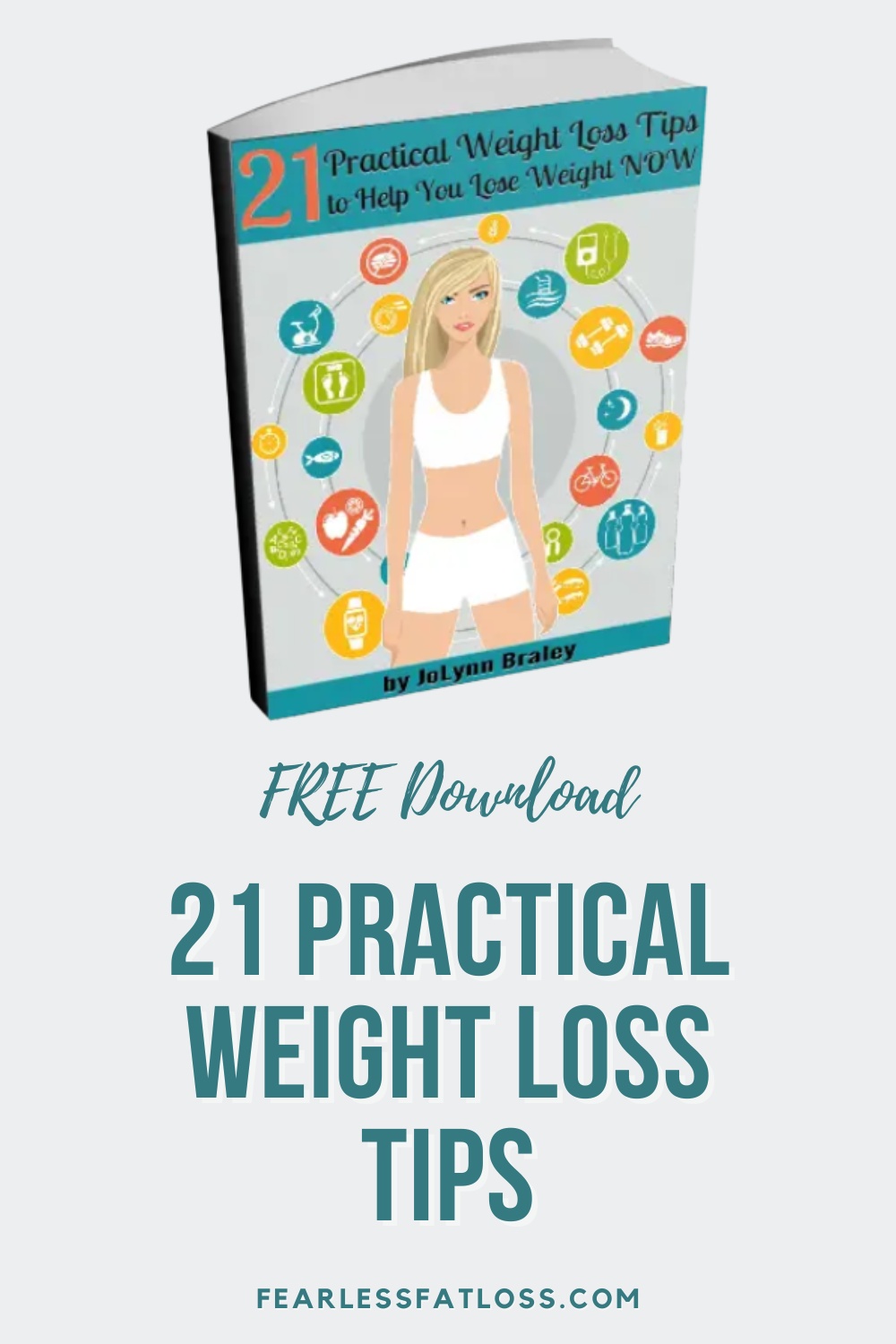 FREE Download: 21 Practical Weight Loss Tips to Jumpstart Your Success