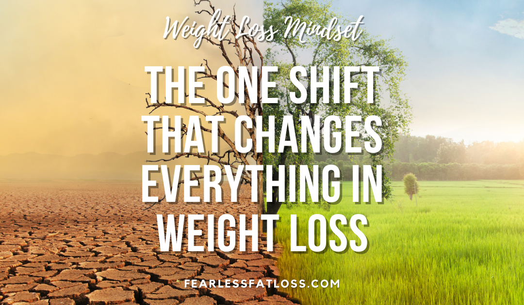 The ONE Shift That Changes Everything in Weight Loss